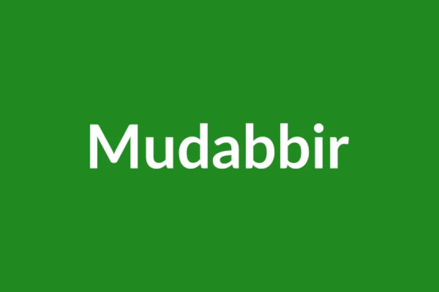 Mudabbir Name Meaning in English