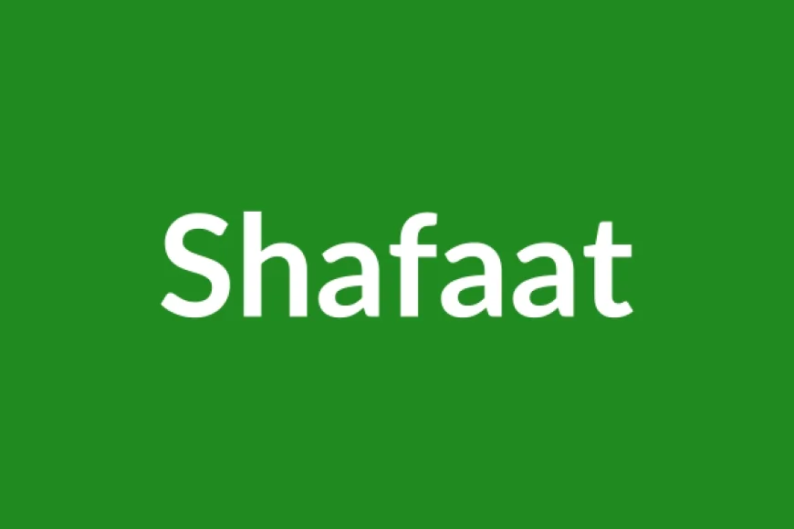Shafaat Name Meaning in English