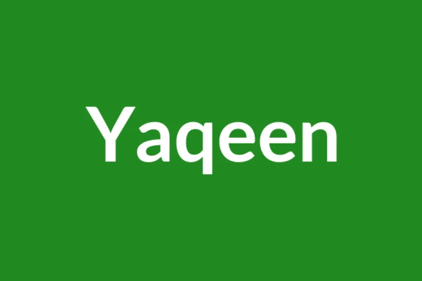 Yaqeen Name Meaning in English