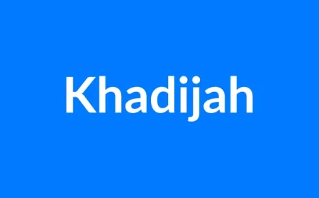 Khadijah Name Meaning | Islamic Girl Name