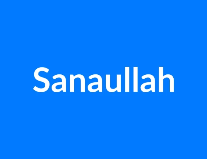 Sanaullah नाम का मतलब | Sanaullah Name Meaning in Hindi