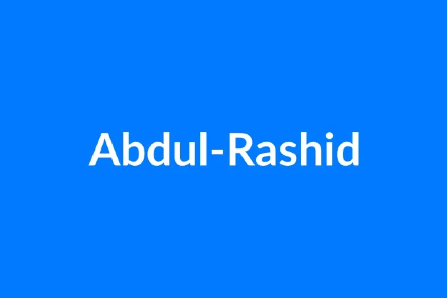अब्दुल-राशिद नाम का मतलब | Abdul-Rashid Name Meaning in Hindi