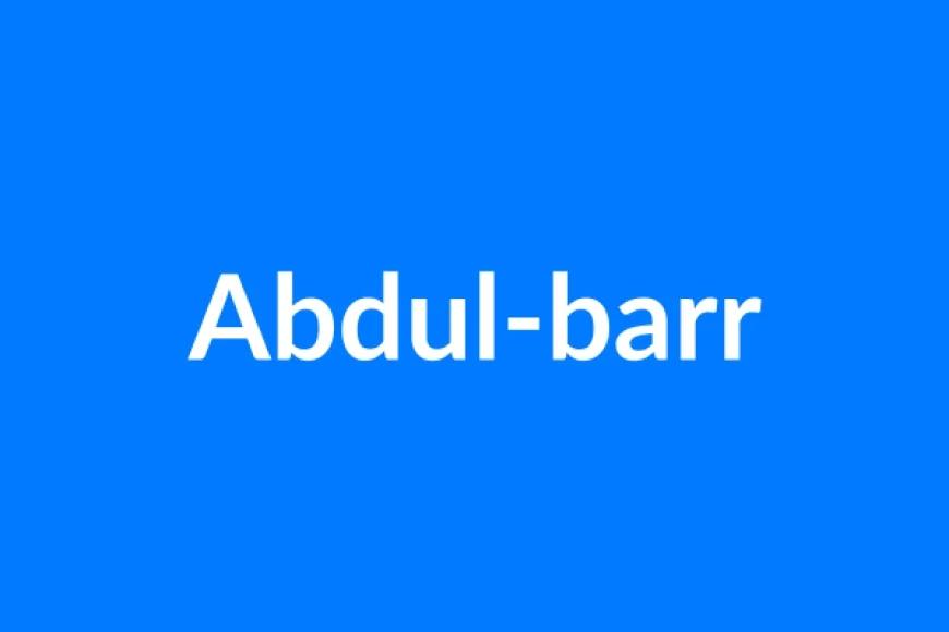 Abdul-Barr नाम का मतलब | Abdul-barr Name Meaning in Hindi