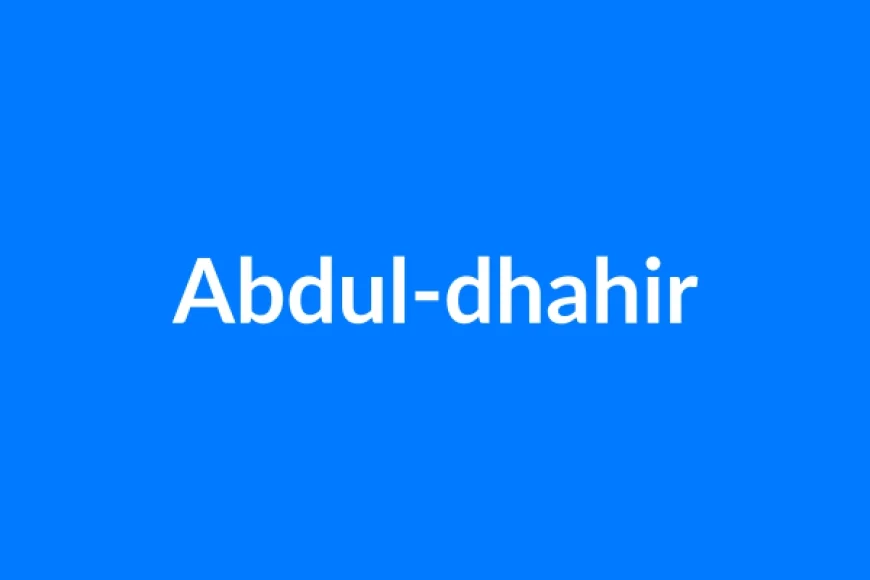 Abdul-Dhahir नाम का मतलब | Abdul-dhahir Name Meaning in Hindi