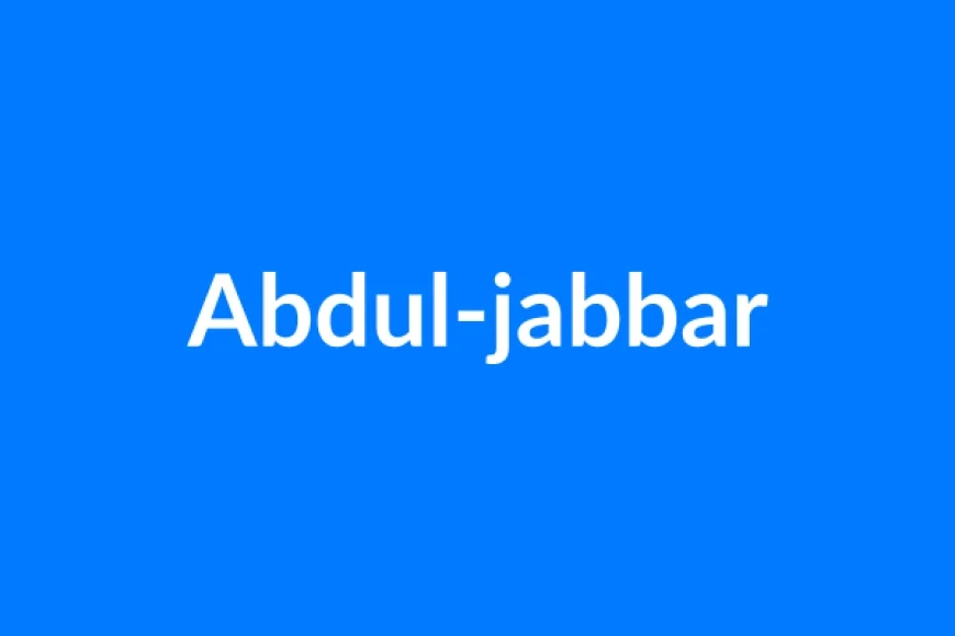 Abdul-Jabbar नाम का मतलब | Abdul-jabbar Name Meaning in Hindi