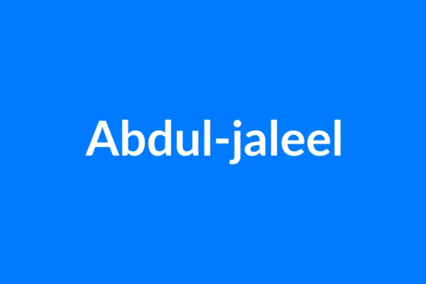 Abdul-Jaleel नाम का मतलब | Abdul-jaleel Name Meaning in Hindi