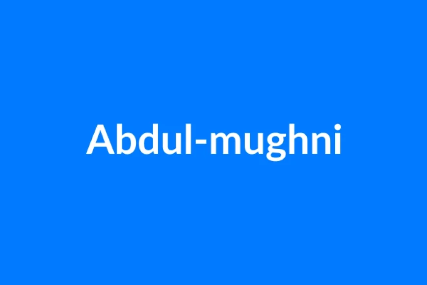 Abdul-Mughni नाम का मतलब | Abdul-mughni Name Meaning in Hindi