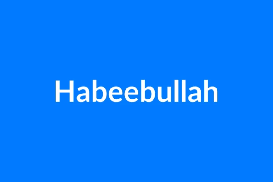 Habeebullah नाम का मतलब | Habeebullah Name Meaning in Hindi