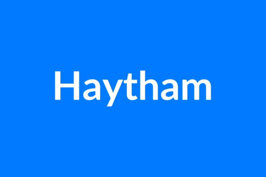 Haytham नाम का मतलब | Haytham Name Meaning in Hindi