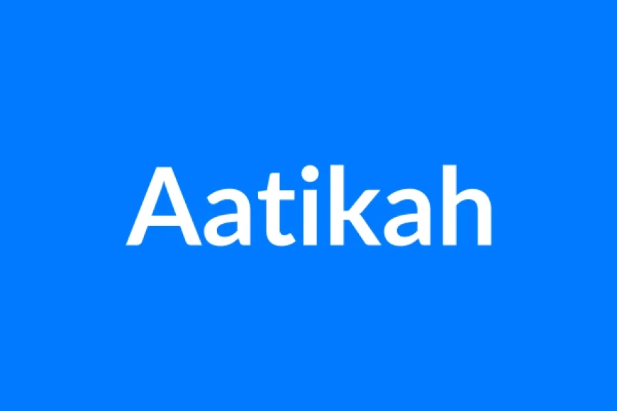 Aatikah नाम का मतलब | Aatikah Name Meaning in Hindi