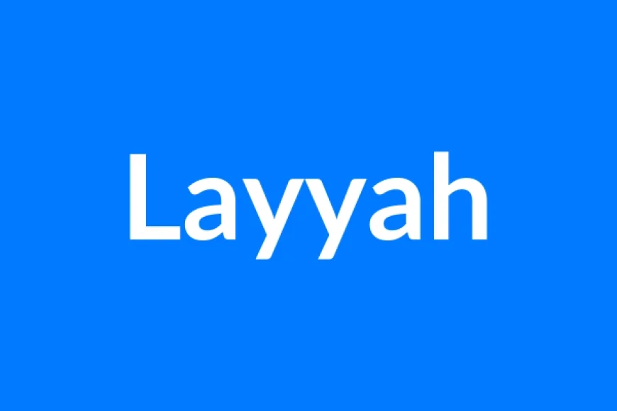 Layyah नाम का मतलब | Layyah Name Meaning in Hindi