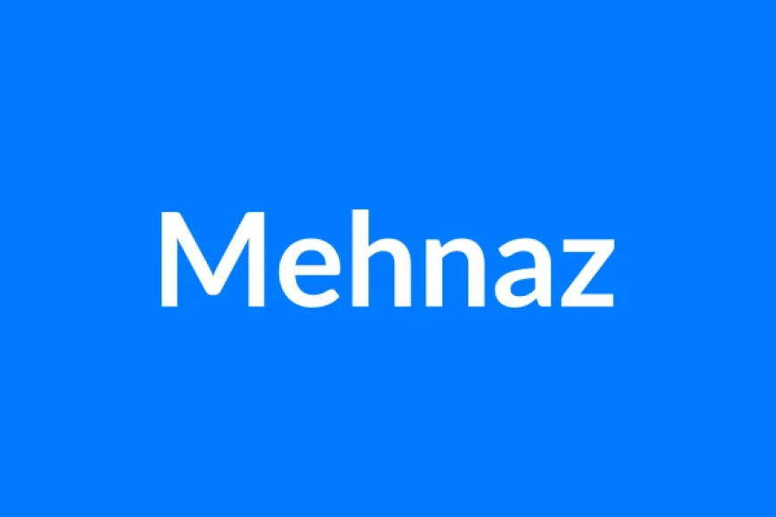 Mehnaz नाम का मतलब | Mehnaz Name Meaning in Hindi