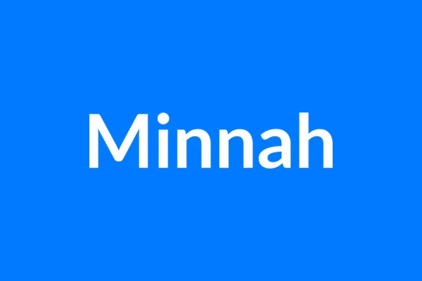 Minnah नाम का मतलब | Minnah Name Meaning in Hindi