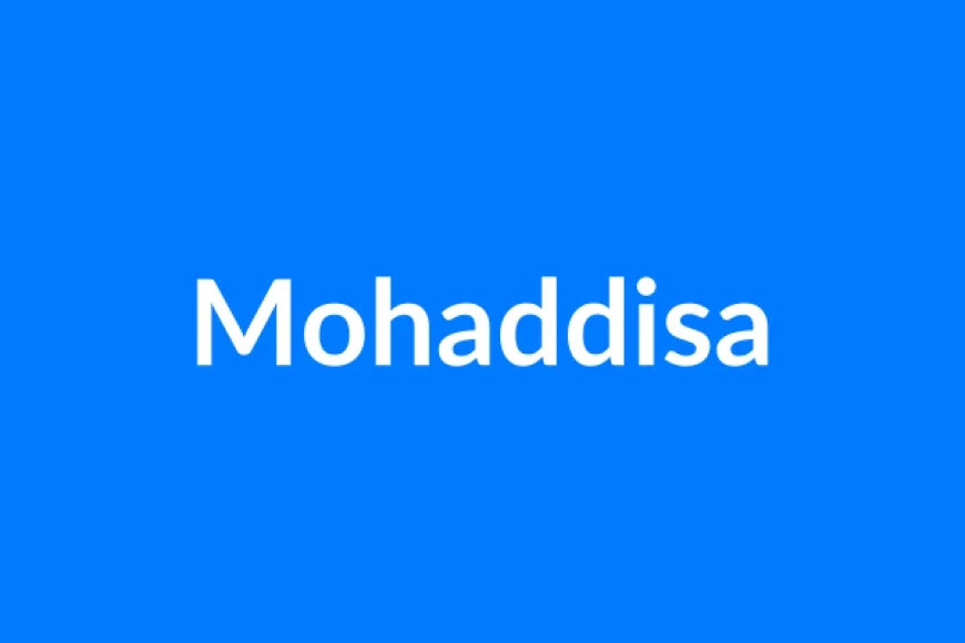 Mohaddisa नाम का मतलब | Mohaddisa Name Meaning in Hindi