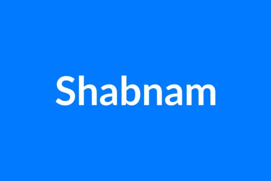 Shabnam नाम का मतलब | Shabnam Name Meaning in Hindi