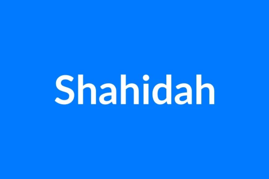 Shahidah नाम का मतलब | Shahidah Name Meaning in Hindi