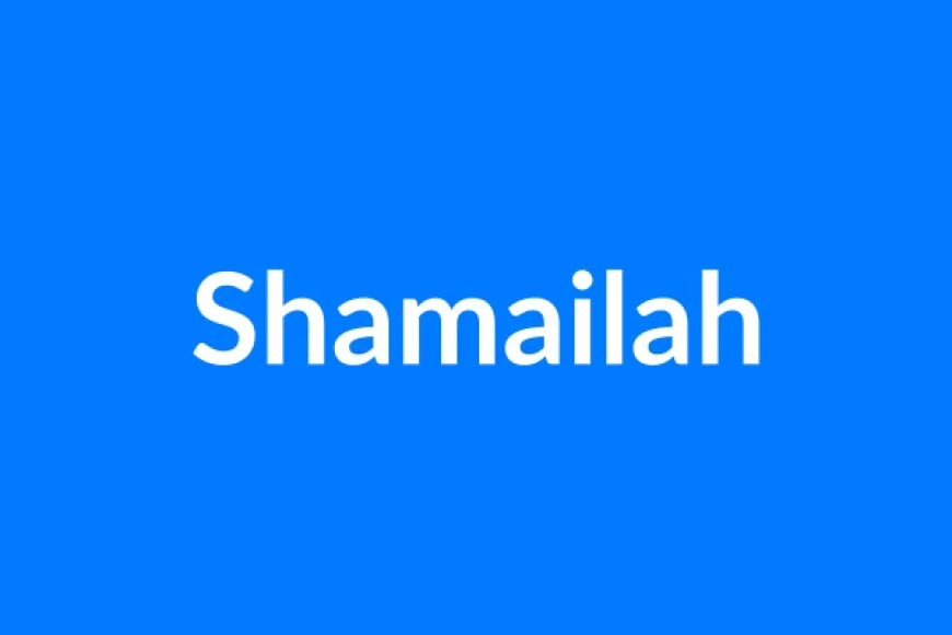 Shamailah नाम का मतलब | Shamailah Name Meaning in Hindi