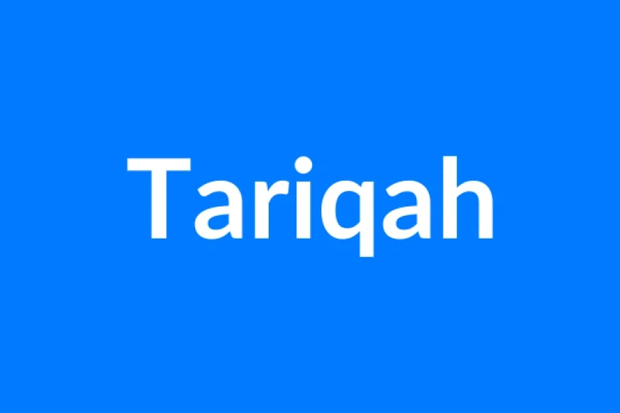 Tariqah नाम का मतलब | Tariqah Name Meaning in Hindi