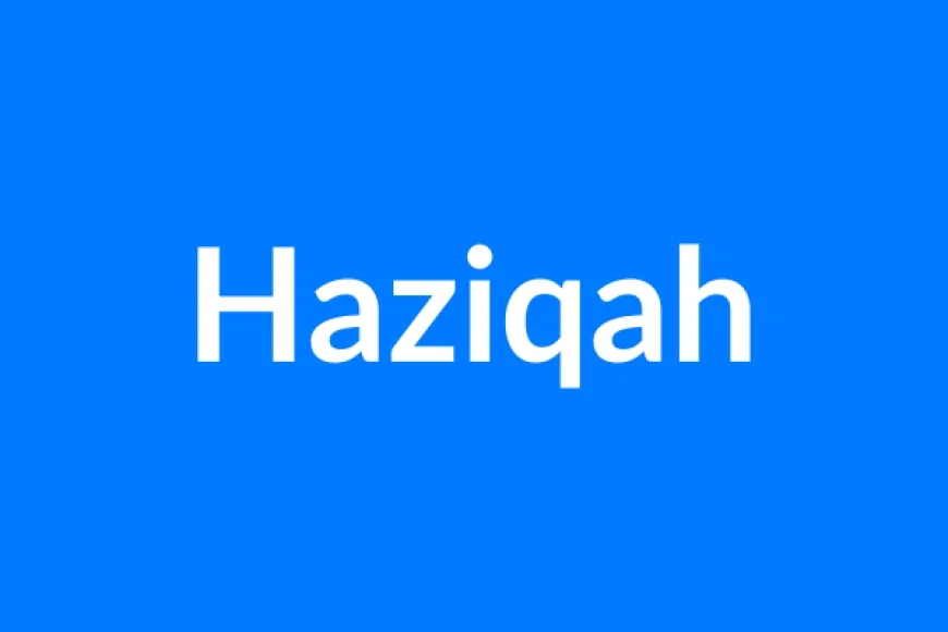 Haziqah Name Meaning | Islamic Girl Name