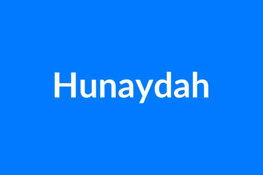 Hunaydah Name Meaning | Islamic Girl Name