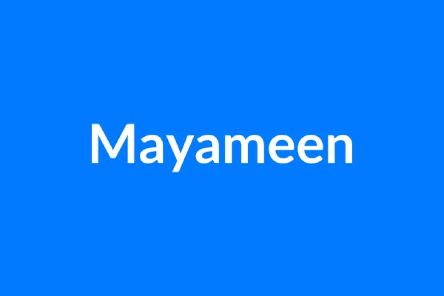 Mayameen Name Meaning | Islamic Girl Name