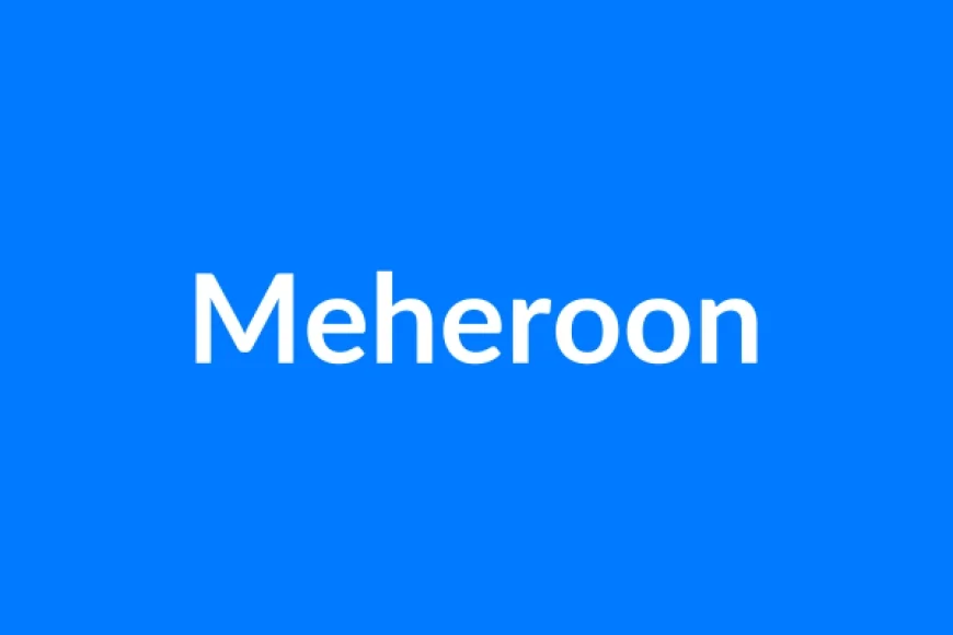 Meheroon Name Meaning | Islamic Girl Name