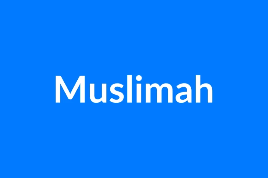 Muslimah Name Meaning | Islamic Girl Name