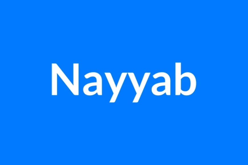 Nayyab Name Meaning | Islamic Girl Name