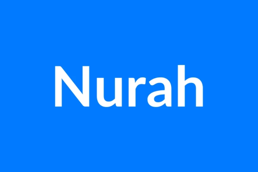 Nurah Name Meaning | Islamic Girl Name