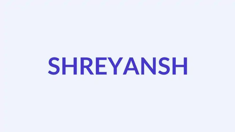 श्रेयांश नाम का अर्थ, ज्योतिष और व्यक्तित्व
