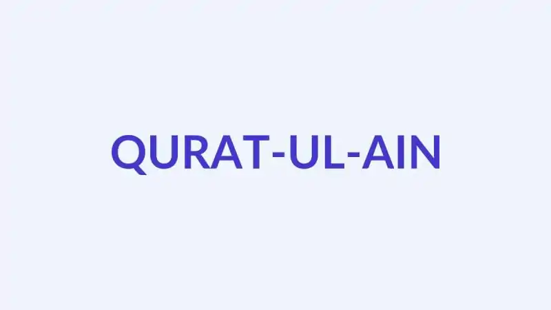 क़ुर्रतुल ऐन नाम का अर्थ, उत्पत्ति और व्यक्तित्व | Qurat-ul-Ain Baby Name Meaning