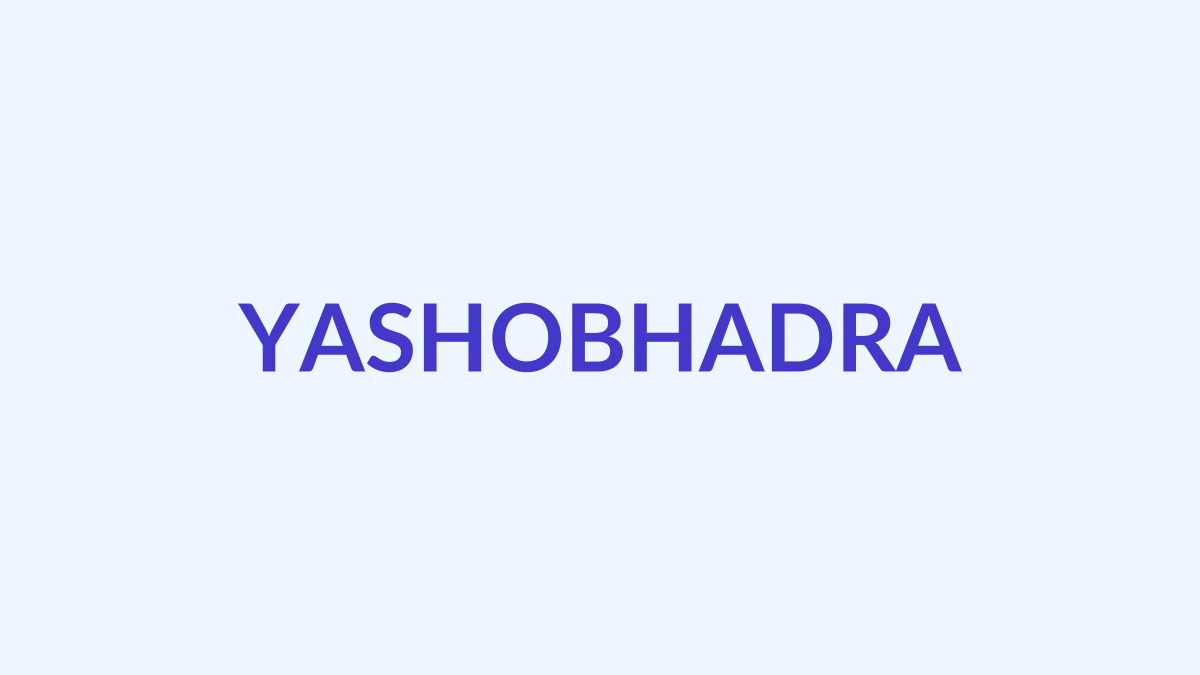 यशोभद्र Name Meaning