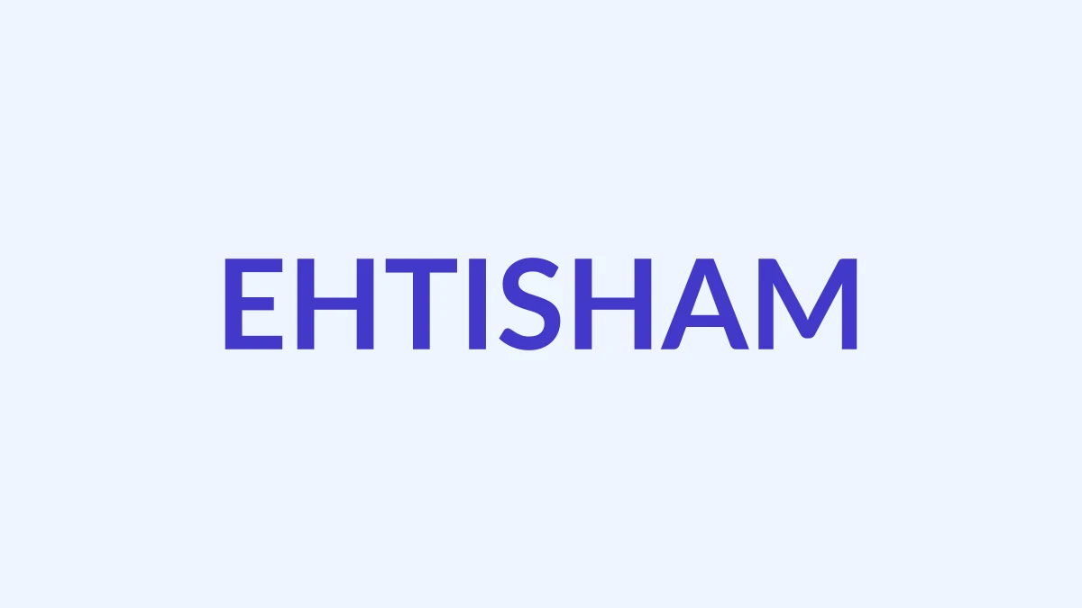 एहतिशाम Name Meaning